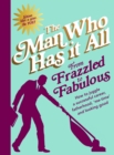 Image for From frazzled to fabulous: how to juggle fatherhood, a successful career, &#39;me time&#39; and looking good