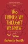 Image for The things we thought we knew