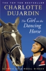 Image for The girl on the dancing horse: Charlotte Dujardin and Valegro