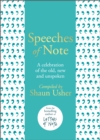 Image for Speeches of note: a celebration of the old, new and unspoken