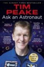 Image for Ask an astronaut: my guide to life in space : official Tim Peake book