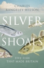 Image for Silver shoals: the five fish that made Britain