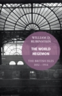 Image for The world hegemon: the British Isles, 1832-1914