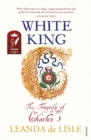 Image for White king: the tragedy of Charles I