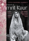 Image for In Search of Amrit Kaur: An Indian Princess in Wartime Paris