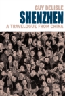 Image for Shenzhen: A Travelogue From China