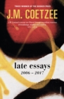 Image for Late essays: 2006-2017