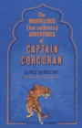 Image for The marvellous (but authentic) adventures of Captain Corcoran