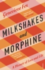 Image for Milkshakes and morphine: the long reach of mother love