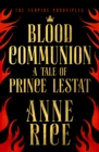Image for Blood communion: a tale of Prince Lestat