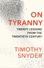 Image for On tyranny: twenty lessons from the twentieth century
