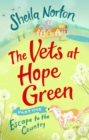 Image for The vets at Hope Green.: (Escape to the country) : Part 1,