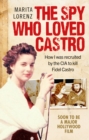 Image for The spy who loved Castro