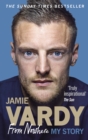 Image for Jamie Vardy: from nowhere, my story