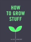 Image for How to grow stuff