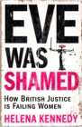 Image for Eve was shamed: how British justice is failing women
