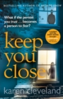 Image for Keep you close