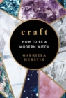 Image for Craft: how to be a modern witch