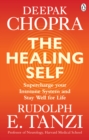 Image for The healing self: a revolutionary plan for wholeness in mind, body and spirit