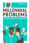Image for Millennial Problems: Everyday Struggles of a Generation