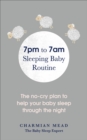 Image for The 7pm to 7am sleeping baby routine: your no-cry plan to help baby sleep through the night