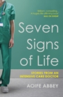 Image for Seven signs of life: stories from an intensive care doctor