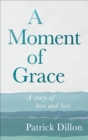 Image for A moment of grace
