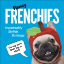 Image for Fancy Frenchies: French Bulldogs in Costumes.