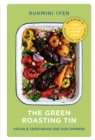 Image for The green roasting tin: vegan &amp; vegetarian one dish dinners