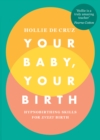 Image for Your baby, your birth: hypnobirthing skills to empower every birth