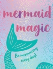 Image for Mermaid magic: be mermazing every day!