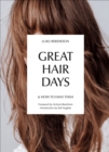 Image for Great hair days and how to have them