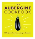 Image for The aubergine cookbook