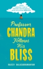 Image for Professor Chandra follows his bliss