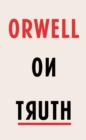 Image for Orwell on truth