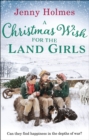 Image for A Christmas wish for Land Girls