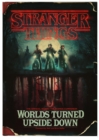 Image for Stranger things: worlds turned upside down : the official behind-the-scenes companion
