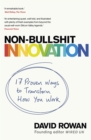 Image for Non-bullshit innovation: radical ideas from the world&#39;s smartest minds