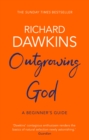 Image for Outgrowing God: A Beginner&#39;s Guide