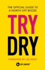 Image for Try dry: the official guide to a month off booze