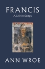 Image for Francis: a life in songs