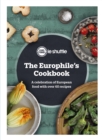 Image for The Europhile&#39;s cookbook: a celebration of European food with over 60 recipes.