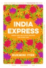 Image for India Express: 75 Fresh and Delicious Vegan, Vegetarian and Pescatarian Recipes for Every Day
