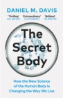 Image for The Secret Body: The Life-Changing New Science of Human Biology