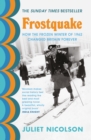 Image for Frostquake: the frozen winter of 1962 and how Britain emerged a different country
