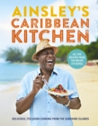 Image for Ainsley&#39;s Caribbean Kitchen: Full-Flavour Easy Recipes from the Major ITV Series