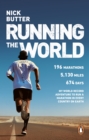 Image for Running the World: My World-Record Breaking Adventure to Run a Marathon in Every Country on Earth