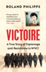 Image for Victoire: A Wartime Story of Resistance, Collaboration and Betrayal