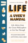 Image for Life: A User&#39;s Manual : Philosophy for Every and Any Eventuality