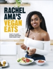Image for Rachel Ama&#39;s vegan eats: tasty plant-based recipes for every day